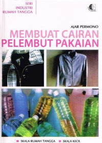 Image of Seri Industri Rumah Tangga: Membuat Cairan Pelembut Pakaian